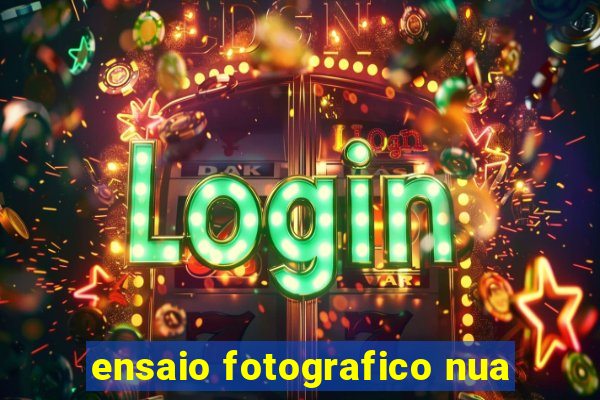 ensaio fotografico nua